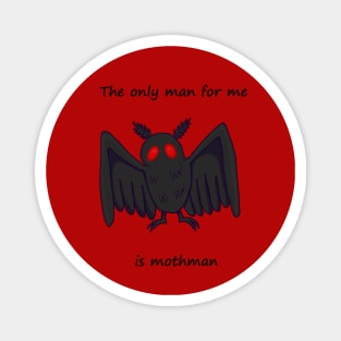 the only man for me is mothman Magnet